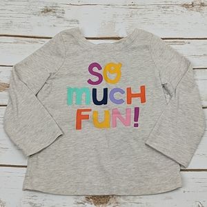 Cat & Jack "So Much Fun!" Long SleeveT 2T